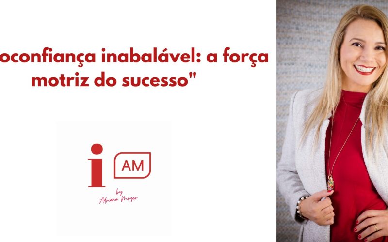 Autoconfiança inabalável